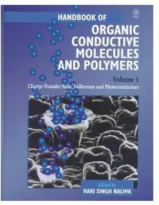 Handbook of Organic Conductive Molecules and Polymers, Volume 1: Charge-Transfer Salts, Fullerenes and Photoconductors
