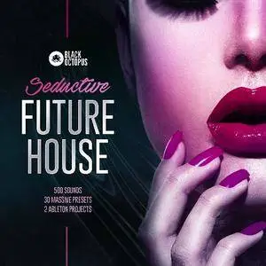 Black Octopus Sound Seductive Future House WAV MiDi LiVE MASSiVE