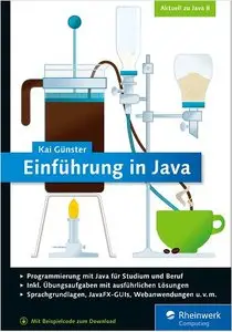 Einführung in Java: Ideal für Studium und Ausbildung