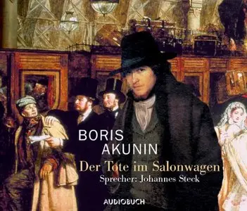 Boris Akunin - Der Tote im Salonwagen