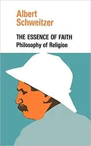 The Essence of Faith: Philosophy of Religion