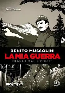 Benito Mussolini - La Mia Guerra - Diario dal fronte (Ferrogallico 2018-11-15)
