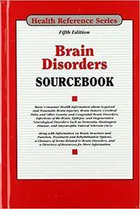 Brain Disorders Sourcebook, Fifth Edition