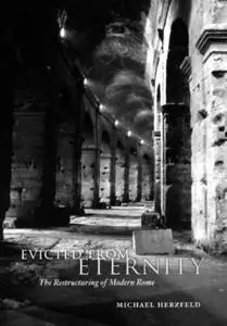 Evicted from Eternity: The Restructuring of Modern Rome