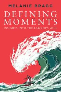 Defining Moments: Insights Into the Lawyer's Soul