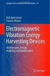 Electromagnetic Vibration Energy Harvesting Devices: Architectures, Design, Modeling and Optimization [Repost]