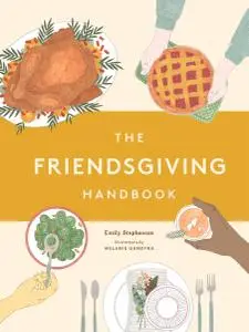 The Friendsgiving Handbook