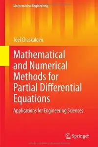 Mathematical and Numerical Methods for Partial Differential Equations: Applications for Engineering Sciences