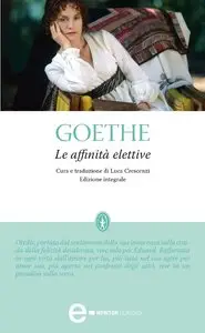 Johann Wolfgang Goethe - Le affinità elettive