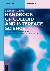 Handbook of Colloid and Interface Science, Volume 1 : Basic Principles of Interface Science and Colloid Stability