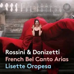 Lisette Oropesa, Corrado Rovaris, Dresdner Philharmonie - Rossini & Donizetti: French Bel Canto Arias (2022)