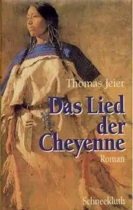 Thomas Jeier - Das Lied der Cheyenne