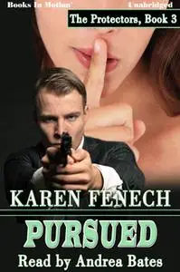 «Pursued» by Karen Fenech