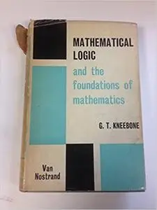 Mathematical Logic and the Foundations of Mathematics: An Introductory Survey