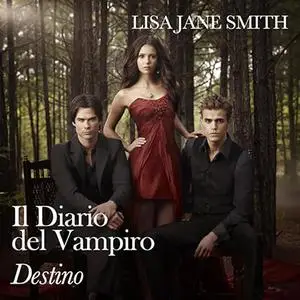 «Destino? Il diario del vampiro 14» by Lisa Jane Smith