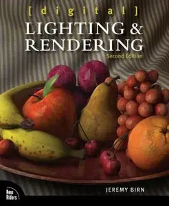 Digital Lighting and Rendering (2nd Edition) by Jeremy Birn [Repost]