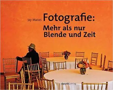 Fotografie: Mehr als nur Blende und Zeit