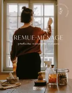 Marie Beaupré, Mariane Gaudreau, Audrey Woods, "Remue-ménage : Produits ménagers maison"