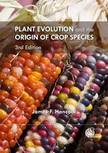 Plant Evolution and the Origin of Crop Species [Repost]