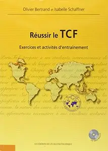 Réussir le TCF : Exercices et activités d'entraînement