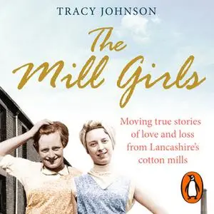 «The Mill Girls» by Tracy Johnson