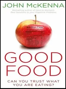 Good Food: Can You Trust What You Are Eating?