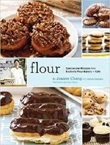 Flour: Spectacular Recipes from Boston's Flour Bakery + Cafe