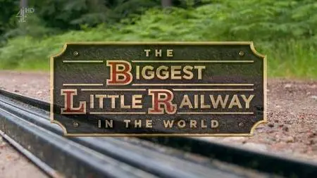 Channel 4 - The Biggest Little Railway in the World (2018)