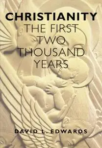 Christianity: The First Two Thousand Years (repost)