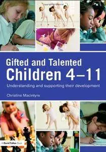 Gifted and Talented Children 4-11: Understanding and Supporting their Development (Repost)