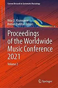 Proceedings of the Worldwide Music Conference 2021: Volume 2