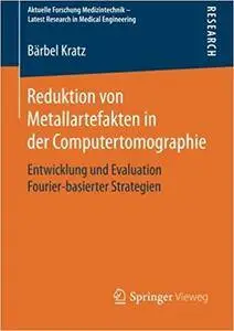 Reduktion von Metallartefakten in der Computertomographie (Repost)