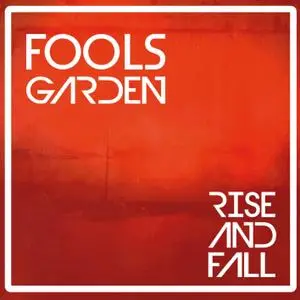 Fools Garden - Rise and Fall (2018) [Official Digital Download]