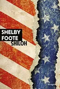 Shelby Foote - Shiloh (2019)