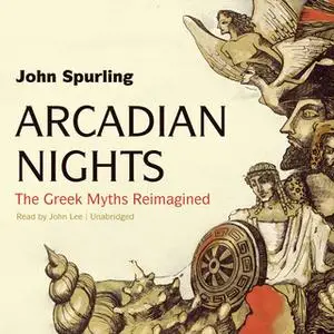 «Arcadian Nights» by John Spurling