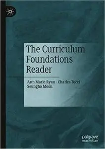 The Curriculum Foundations Reader