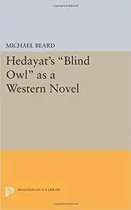 Hedayat's "Blind Owl" as a Western Novel