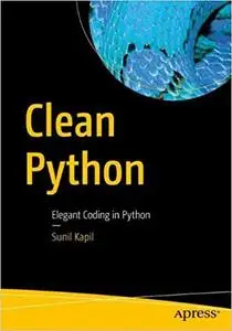 Clean Python: Elegant Coding in Python