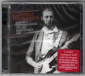 Richard Thompson - Across a Crowded Room: Live at Barrymore's 1985 (2CD) (2019)