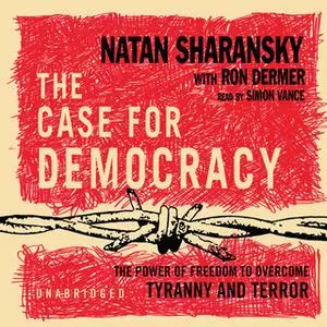 «The Case for Democracy» by Natan Sharansky