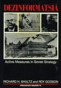 Dezinformatsia: Active Measures in Soviet Strategy (Repost)