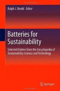 Batteries for Sustainability: Selected Entries from the Encyclopedia of Sustainability Science and Technology