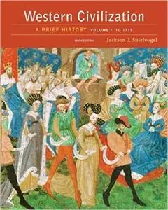 Western Civilization: A Brief History, Volume I: To 1715 Ed 9