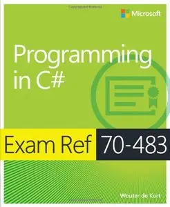 Exam Ref 70-483: Programming In C# (Repost)
