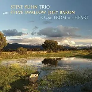 Steve Kuhn Trio - To and from the Heart (2018)