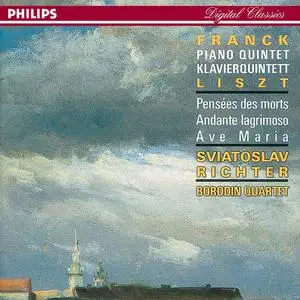 Sviatoslav Richter, Borodin Quartet - Franck: Piano Quintet; Liszt: Pensées des Morts, Andante Lagrimoso, Ave Maria (1991)