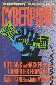 Cyberpunk: Outlaws and Hackers on the Computer Frontier, Revised