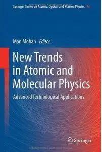 New Trends in Atomic and Molecular Physics: Advanced Technological Applications