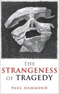 The Strangeness of Tragedy