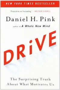 Drive: The Surprising Truth About What Motivates Us (repost)